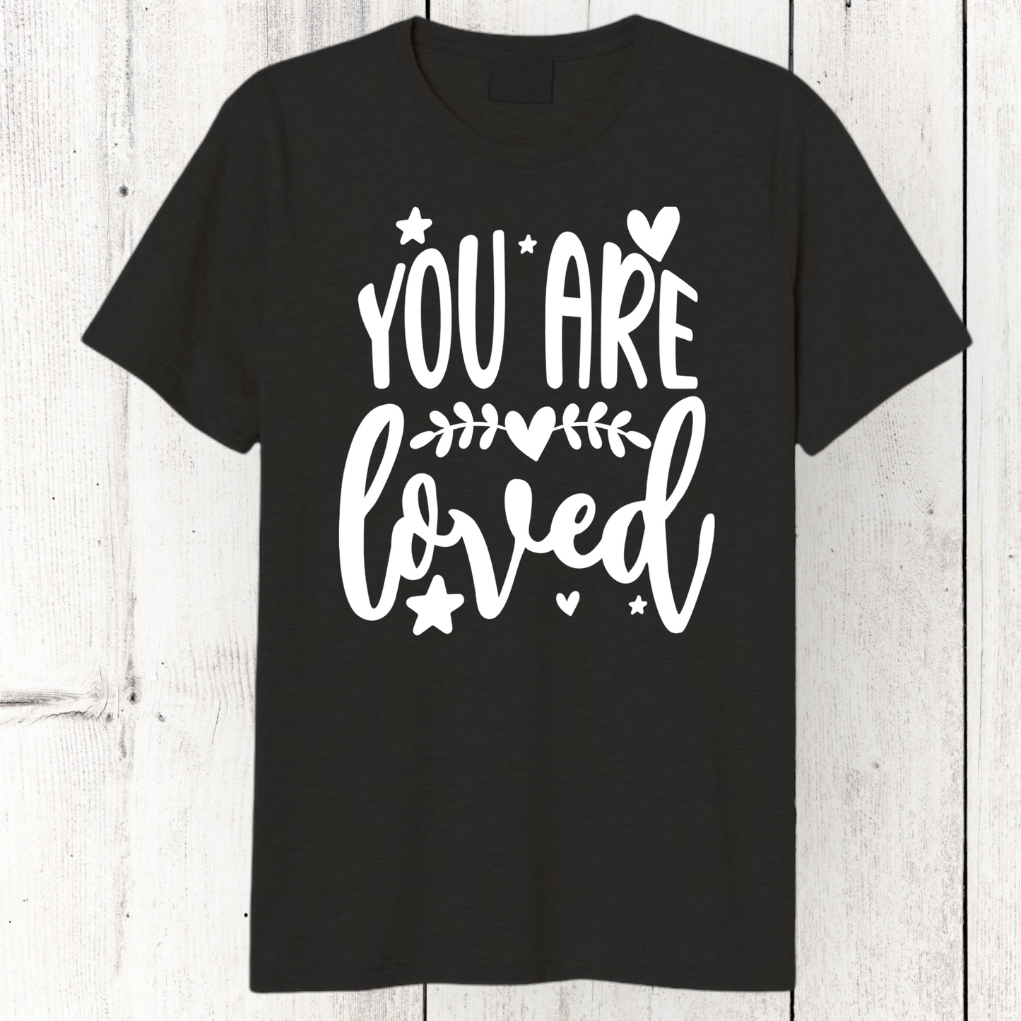 Your are Loved T-shirt