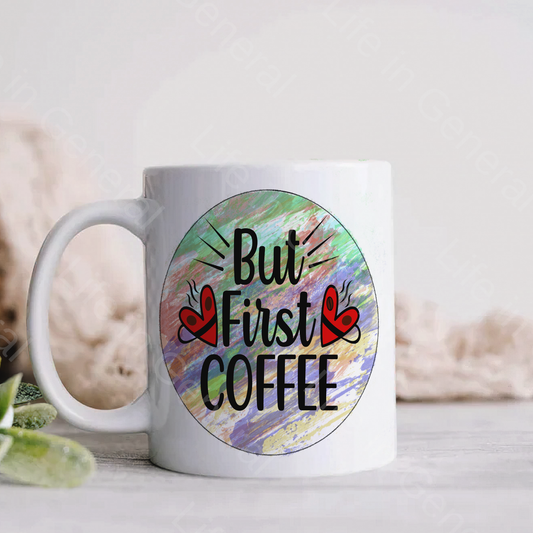 15oz But First Coffee Mug