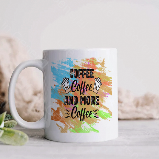 15oz Coffee Coffee and more Coffee Mug