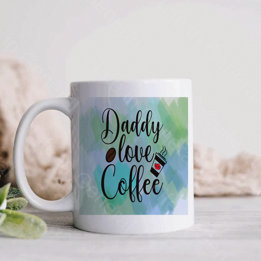 15oz Daddy love Coffee Mug