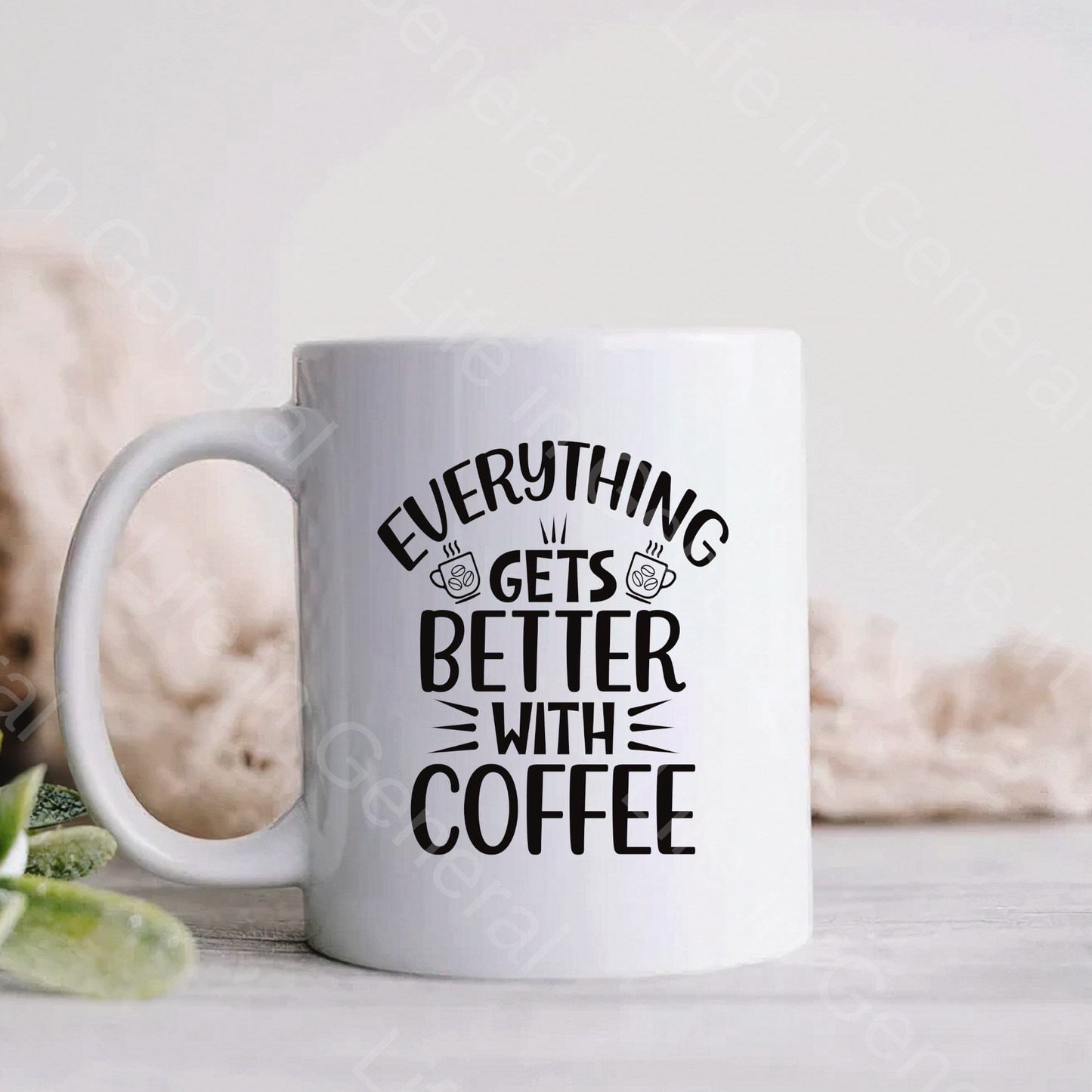 15oz Everything get Better with Coffee Mug