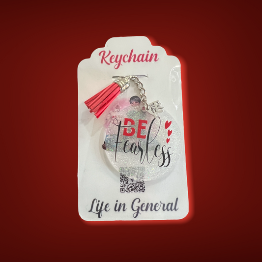 Be Fearless Keychains