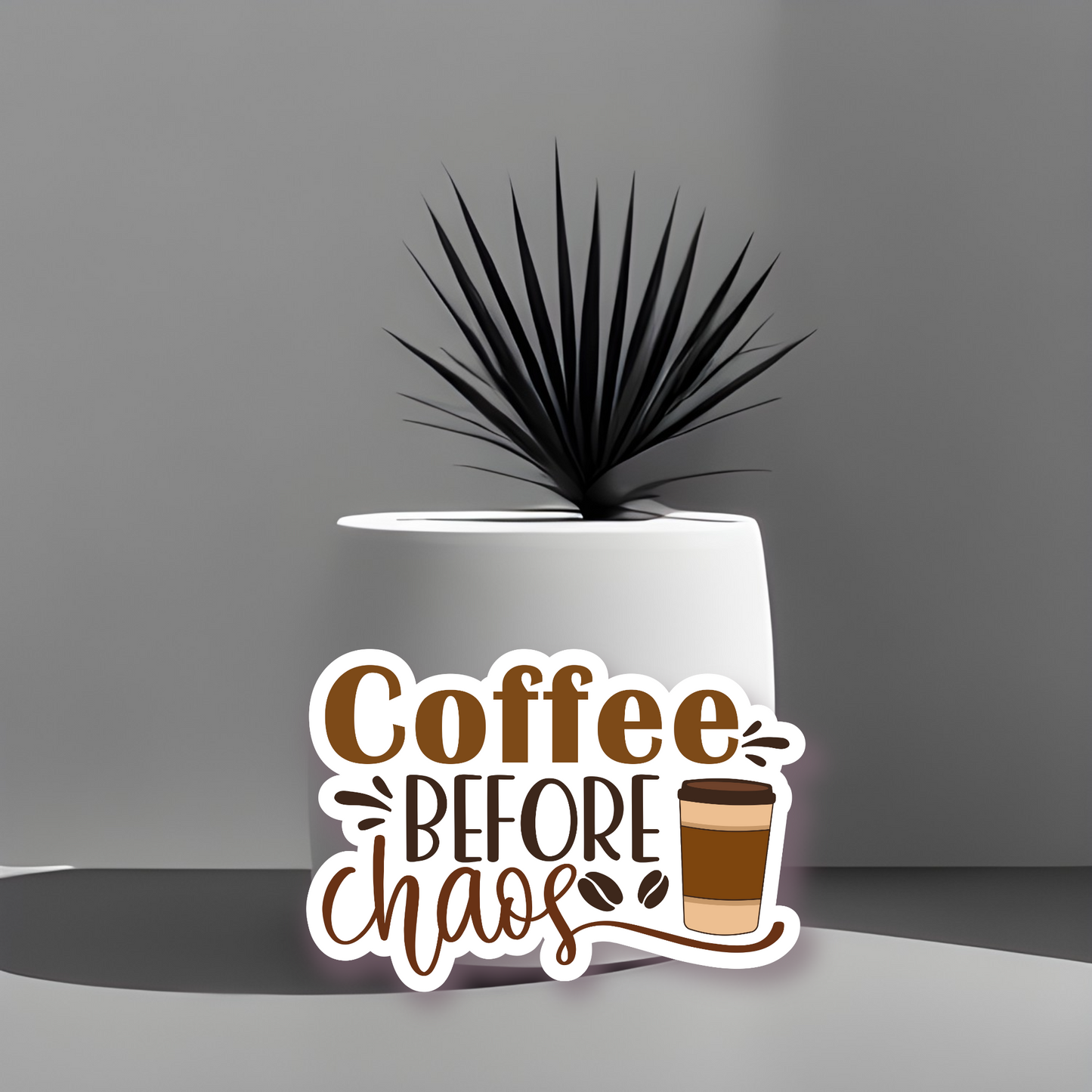 Coffee before Chaos Sticker