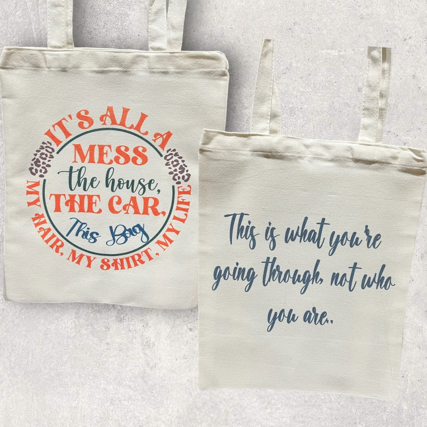 Everything Is A Mess Tote